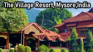 The Village Resort, Mysore | Mysore Travel Guide | Best Resorts in Mysore
