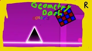 Geometry Dash: COLORS (Fanmade Spin-off) ALL LEVELS