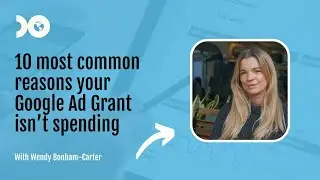10 most common reasons your Google Ad Grant isn&rsquo;t spending