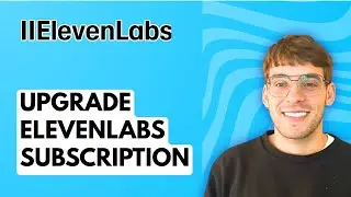 How to Upgrade ElevenLabs Subscription [2026 Full Guide]