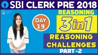 SBI CLERK PRE 2018 | Reasoning Challenges (Part-2) | Reasoning Tricks | Day - 19