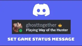 Как добавить игровой статус в Discord (сообщение &laquo;Играю сейчас&raquo; под вашим именем пользователя)