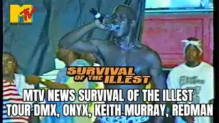 MTV News Survival of the Illest Tour DMX, Onyx, Keith Murray, Redman