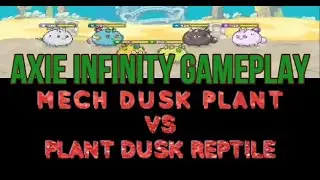 AXIE ARENA STRATEGY | MECH DUSK PLANT VS PLANT DUSK REPTILE |  AXIE INFINITY GAMEPLAY OFF-SEASON
