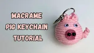 Macrame pig keychain! This step-by-step tutorial is perfect for beginners! DIY keychain