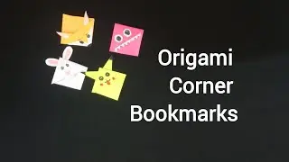 DIY easy origami corner monster, Pikachu, rabbit, fox bookmarks