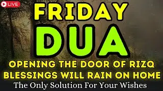 BEST DUA FOR FRIDAY JUMMAH MUBARAK &hearts; - MUST LISTEN! THIS BEAUTIFUL DUA THE KEY TO SOLVE ALL TROUBLES