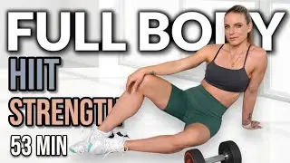 53 MIN 🔥 FULL BODY STRENGTH & HIIT +WEIGHTS +SETS +ABS