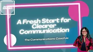 A Fresh Start for Clearer Communication