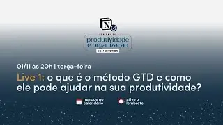 Live 1 |  O que é o método GTD e como ele pode ajudar na sua produtividade?