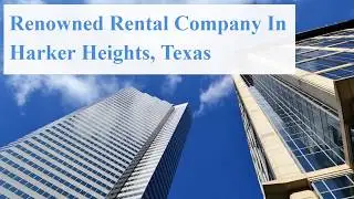 Renowned Rental Company In Harker Heights, Texas