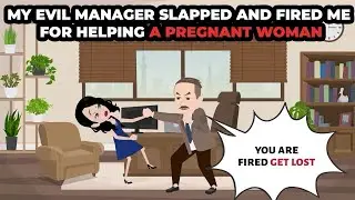 My evil manager slapped and fired me for helping a pregnant woman  #storyanimated #Animation #dub