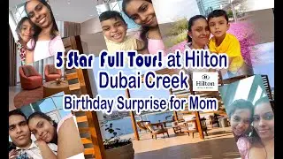 5-Star Hotel Stay in Dubai Creek & Full Tour! -Birthday Surprise for Mom  Mareesha & Mario Vlog 🎉🏨
