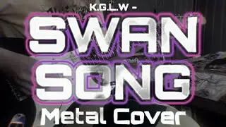 King Gizzard - Swan Song (Metal Cover)