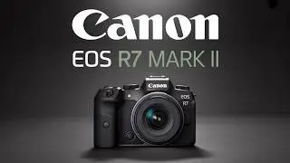 Canon EOS R7 MARK II &mdash; утечки характеристик, цены и функций!