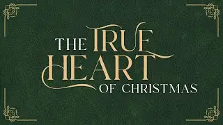 The True Heart of Christmas | Pastor A.J.