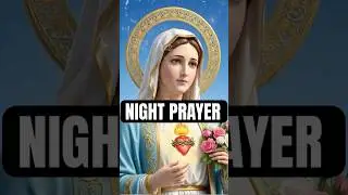 Night Prayer to Mary &ndash; Sleep in Peace Under Her Care