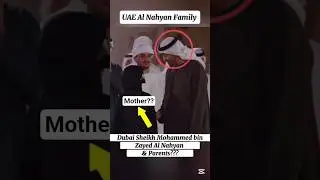 UAE Al Nahyan Family#lifestyle|Dubai Sheikh Mohammed bin Zayed Al Nahyan parents?? #lifestyle#shorts