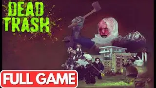 DEAD TRASH | Full Game Walkthrough | No Commentary