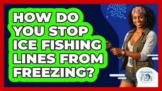 How Do You Stop Ice Fishing Lines From Freezing? - Chasing Big Fish