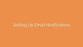 Setting Up Email Notification