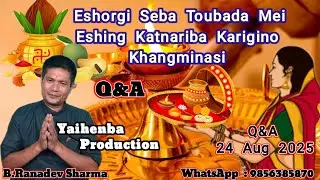 Eshorgi Seba Toubada Mei Eshing Katnariba Karigino Khangminasi, Raconteur: B.Ranadev Sharma 
