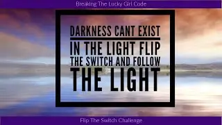 Breaking The Lucky Girl Code Podcast Flip The Switch Day 5: Letting Go of the Past