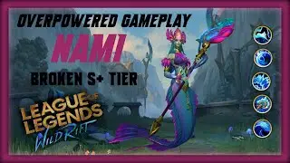 League Of Legends WildRift | NAMI GAMEPLAY | 200 IQ | OP S+ TIER | BROKEN | SS TIER | Over Powered |