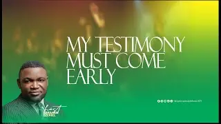 My Testimony Must Come Early | Prophetic prayer | Live BroadCast | School of Prayer - KPT