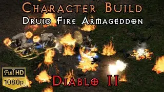 Druid Fire Armageddon | Diablo 2 | D2 Character Guide | Tele Build | Gear Skills Stats PVM Demo
