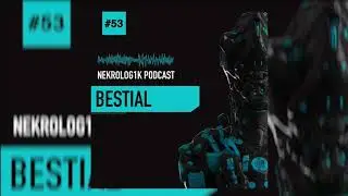 Nekrolog1k Podcast #53 By Bestial