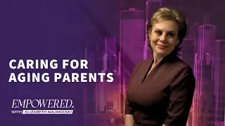 How to Care for Aging Parents: Essential Guidance