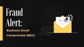 Business Email Compromise Fraud - BEC Attack Prevention