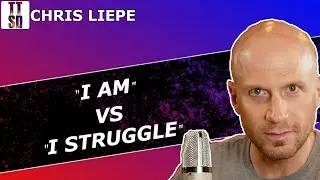You are NOT Your Struggles - Chris Liepe