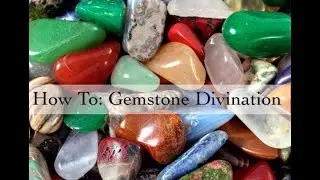 How To: Gemstone Divination