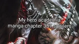 My hero academia manga chapter 357 spoilers