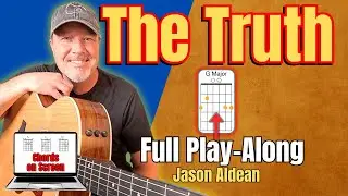 Jason Aldean &ndash; &bdquo;The Truth&rdquo; | Pełny utw&oacute;r na gitarę (akordy na ekranie)