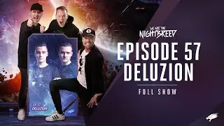We Are The Nightbreed 057 with Deluzion