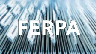 FERPA &ndash; Family Educational Rights and Privacy Act