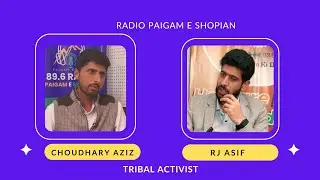 Conversation with tribal activist choudhary Aziz regarding culture and problems faced by tribals