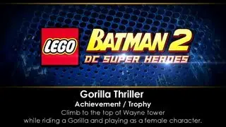Lego Batman 2 - Gorilla Thriller Achievement / Trophy