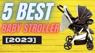 5 Best Baby Stroller 2023