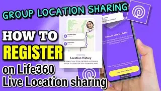 PAANO MAGREGISTER SA LIFE360 LIVE LOCATION SHARING | REGISTER ON GROUP LOCATION SHARING