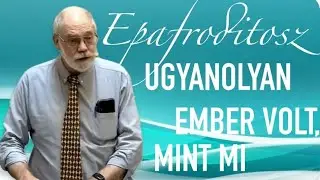 SZEGY | Monty Taylor - Epafroditosz, ugyanolyan ember volt, mint mi | (2025. 09. 28.)