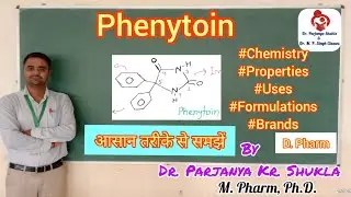 Phenytoin | Anticonvulsants | Antiepileptics | Pharmaceutical Chemistry | D. Pharm