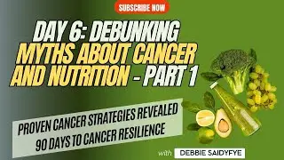 PCSR Day 6: Debunking Myths About Cancer and Nutrition (Part 1) 🌿