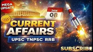January 08, 2026 Important Current Affairs for TNPSC, RRB, UPSC, SSC, Banking in Tamil & English