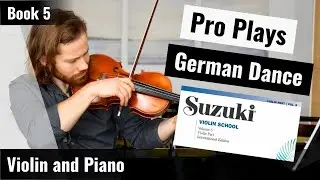 PRO plays | German Dance | Suzuki Violin Book 5 | Violin and Piano