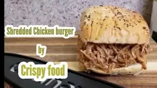 shredded chicken burger recipe || crispy food