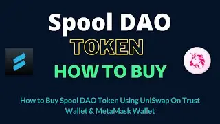 How to Buy Spool DAO Token (SPOOL) Using UniSwap On Trust Wallet OR MetaMask Wallet